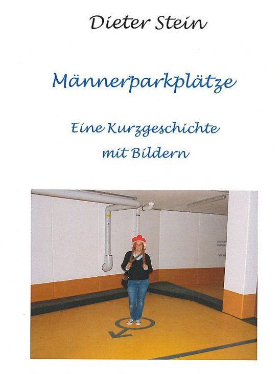 Deckblatt Kurzgeschichte Männerparkplätze Deckblatt Kurzgeschichte Männerparkplätze